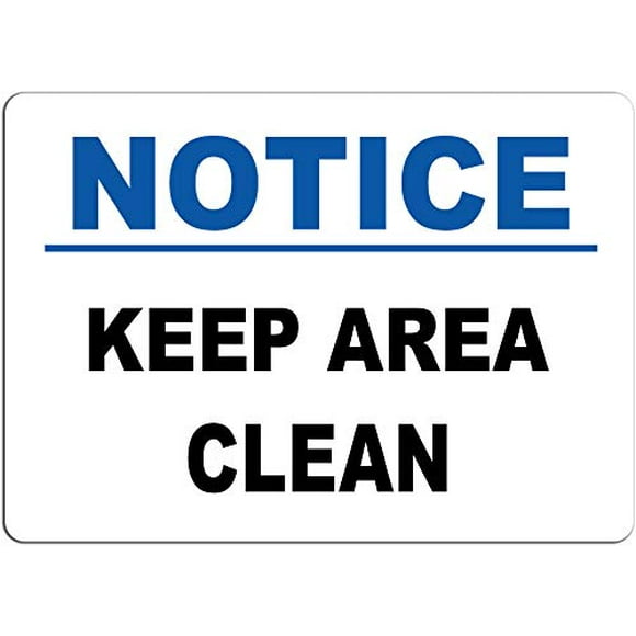 Size: 16" x 12" Notice Keep Area Clean Tin Sign Caution Sign