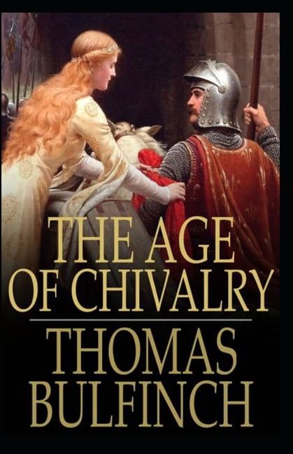 what is the age of chivalry what is the age of chivalry