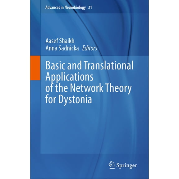 Advances in Neurobiology Basic and Translational Applications of the Network Theory for Dystonia, Book 31, (Hardcover)