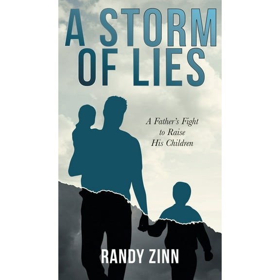 A Storm of Lies: A Father's Fight to Raise His Children, (Hardcover)