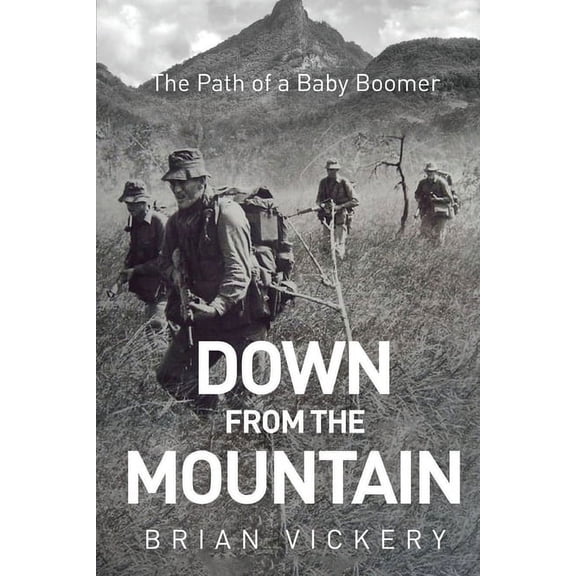 Down from the Mountain: The Path of a Baby Boomer, (Paperback)