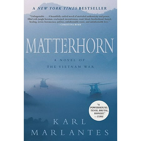 Matterhorn : A Novel of the Vietnam War (Best Modern War Novels)