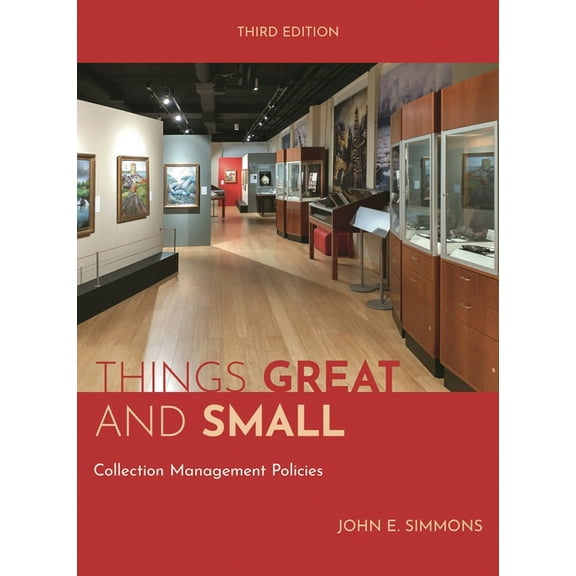 American Alliance of Museums Things Great and Small: Collection Management Policies, (Hardcover)