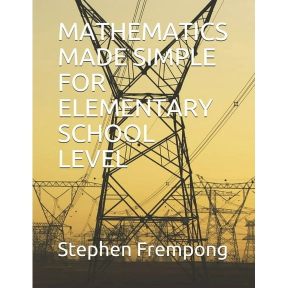 Mathematics Made Simple for Elementary School Level (Paperback)