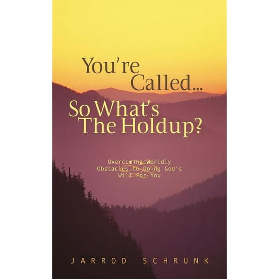 You're Called...So What's the Holdup?, (Paperback)