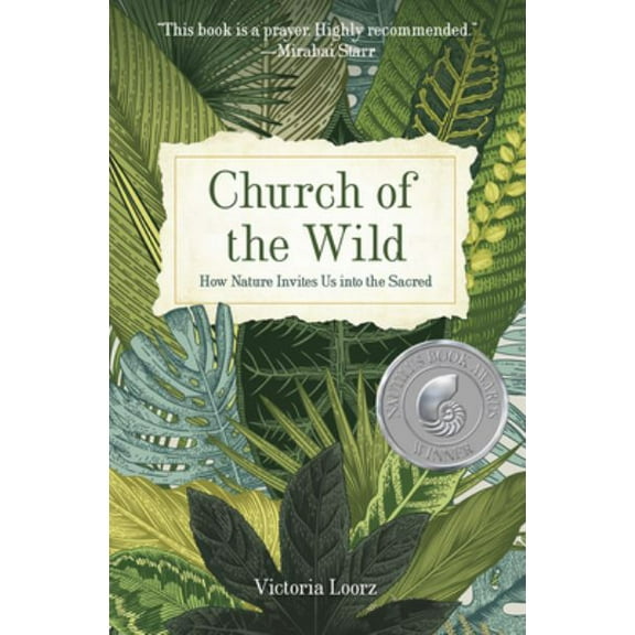 Pre-Owned Church of the Wild: How Nature Invites Us into the Sacred (Church of the Wild, 1), 9781506469645, Paperback,