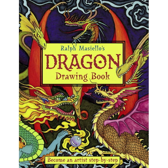 Ralph Masiello's Drawing Books: Ralph Masiello's Dragon Drawing Book (Paperback)