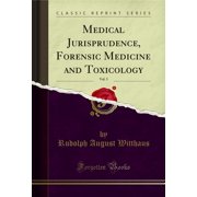 Medical Jurisprudence, Forensic Medicine and Toxicology, Vol. 3 (Classic Reprint)