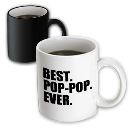 3dRose Best Pop-pop Ever - Gifts for Grandfathers - Grandad Grandpa nicknames - black text - family gifts, Magic Transforming Mug, (Best Christmas Gift Ideas For Grandpa)