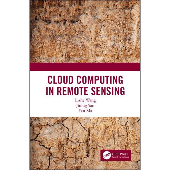 Cloud Computing in Remote Sensing (Hardcover)