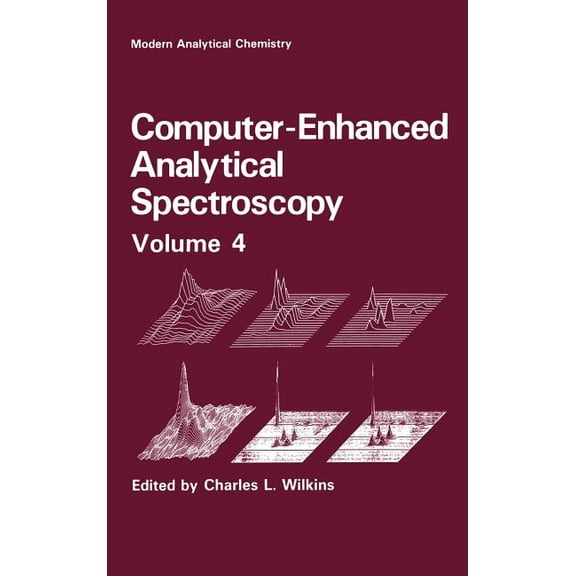Modern Analytical Chemistry Computer-Enhanced Analytical Spectroscopy Volume 4, (Hardcover)