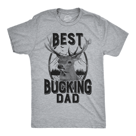 Mens Best Bucking Dad Funny Father Gift Hunting Sport Deer T (Best Deer Stalking Clothing)