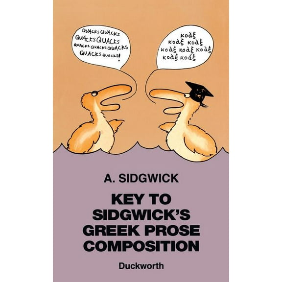 Greek Language Key to Sidgwick's Greek Prose Composition, (Paperback)