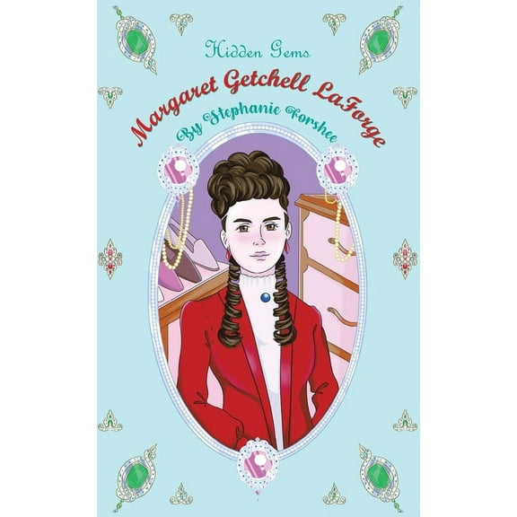 Hidden Gems: Margaret Getchell LaForge, (Paperback)