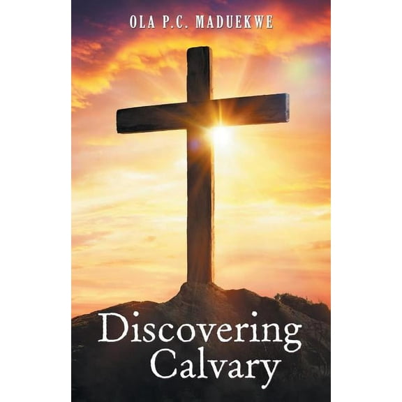 Discovering Calvary