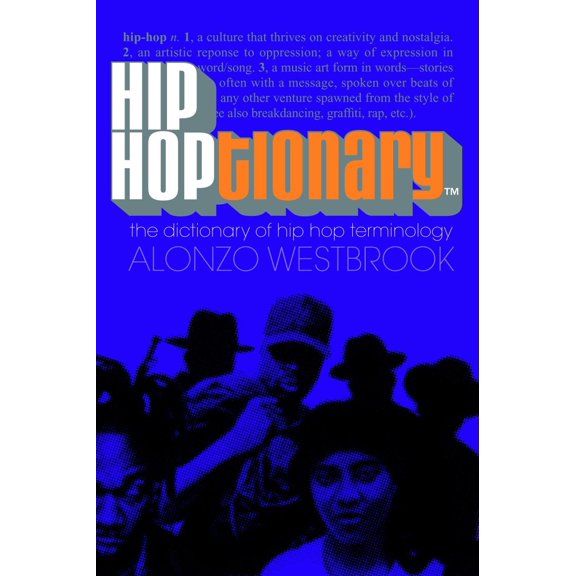 Hip Hoptionary TM : The Dictionary of Hip Hop Terminology (Paperback)
