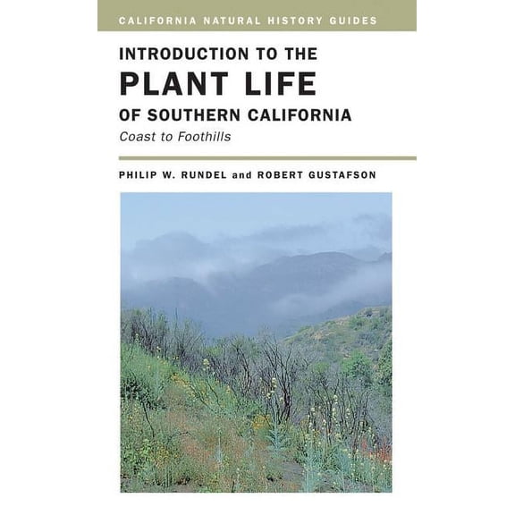 California Natural History Guides: Introduction to the Plant Life of Southern California : Coast to Foothills (Series #85) (Edition 1) (Paperback)