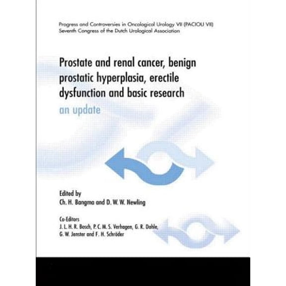 Pre-Owned Prostate and Renal Cancer, Benign Prostatic Hyperplasia, Erectile Dysfunction and Basic Research: An (Hardcover) by Ch H Bangma, D W W Newling
