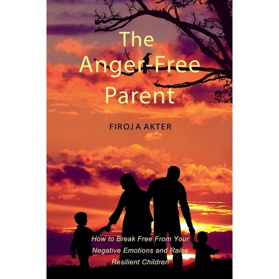The Anger-Free Parent, (Paperback)