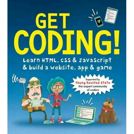 Get Coding!: Learn Html, Css & Javascript & Build a Website, App & (Best Way To Learn Html Css Javascript)