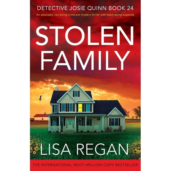 Detective Josie Quinn Stolen Family: An absolutely nail-biting crime and mystery thriller with heart-racing suspense, Book 24, (Paperback)
