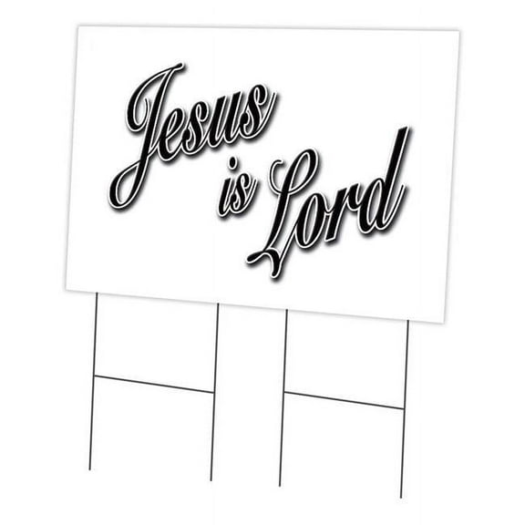 Jesus Is Lord 24" x 36" Yard Sign & Stake | Advertise Your Business | Stake Included Image On Front Only | Made in The USA