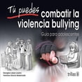 thumbnail image 1 of Tú Puedes Combatir La Violencia Bullying, 1 of 2