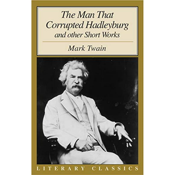 Pre-Owned The Man That Corrupted Hadleyburg and Other Short Works 9781573929998