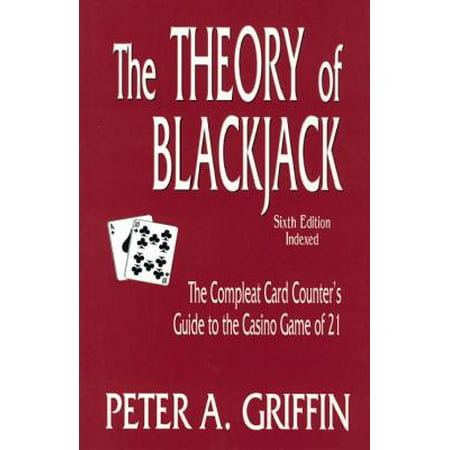 The Theory of Blackjack : The Complete Card Counter's Guide to the Casino Game of (Best Casinos For Card Counting)