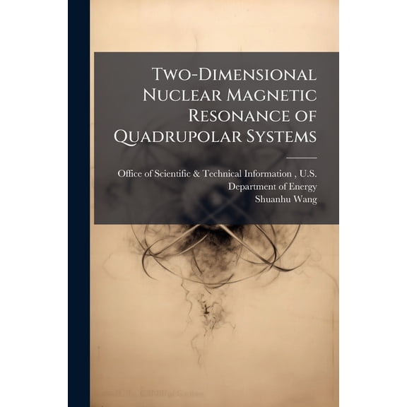 Two-Dimensional Nuclear Magnetic Resonance of Quadrupolar Systems, (Paperback)
