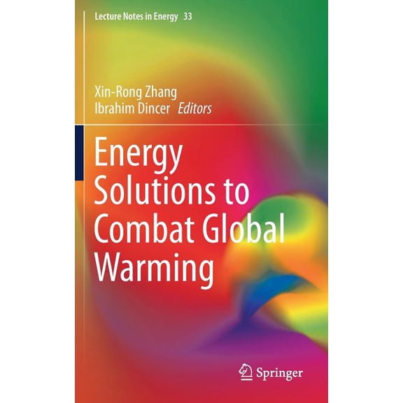 Lecture Notes in Energy Energy Solutions to Combat Global Warming, Book 33, (Hardcover)