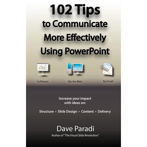 102 Tips to Communicate More Effectively Using PowerPoint, (Paperback)