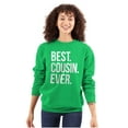thumbnail image 3 of Best Cousin Ever Family Relatives Sweatshirt for Men or Women Brisco Brands L, 3 of 6