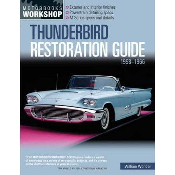 Pre-Owned Thunderbird Restoration Guide, 1958-1966 (Motorbooks Workshop) (Paperback) 0760303908 9780760303900
