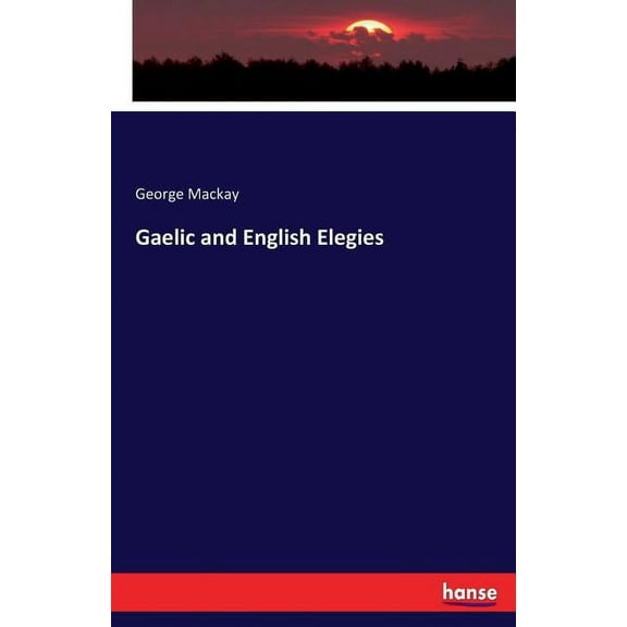 Gaelic and English Elegies, (Paperback)