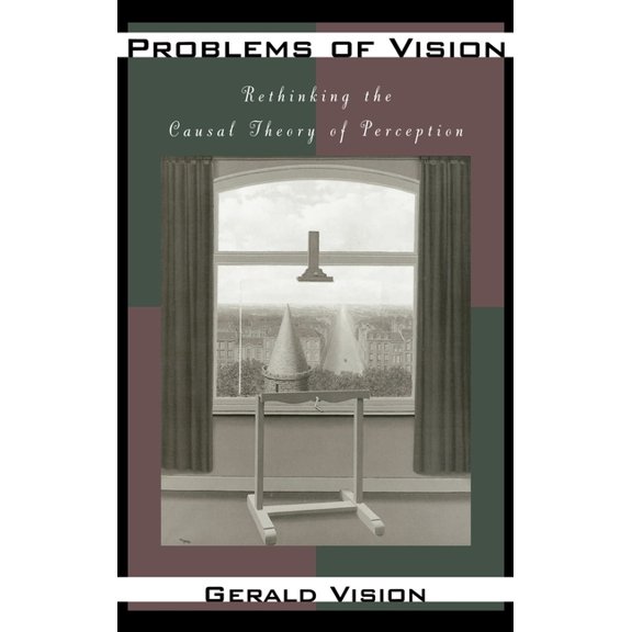 Problems of Vision: Rethinking the Causal Theory of Perception, (Hardcover)