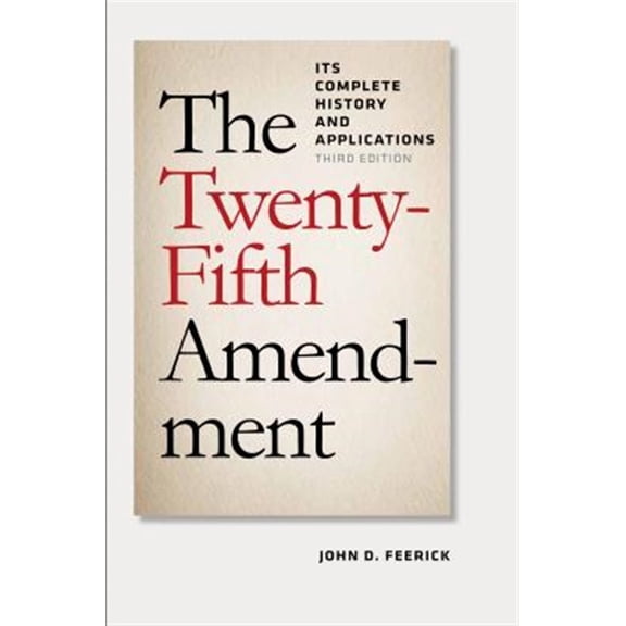 Pre-Owned The Twenty-Fifth Amendment (Hardcover)