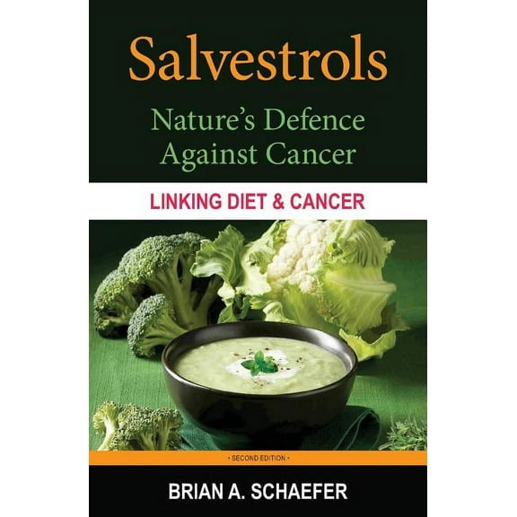 Salvestrols: Nature's Defence Against Cancer, (Paperback)