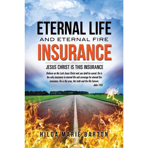 Eternal Life and Eternal Fire Insurance, (Paperback)