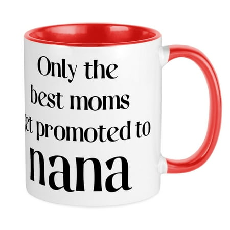 

CafePress - Only The Best Moms Get Promoted - Ceramic Coffee Tea Novelty Mug Cup 11 oz