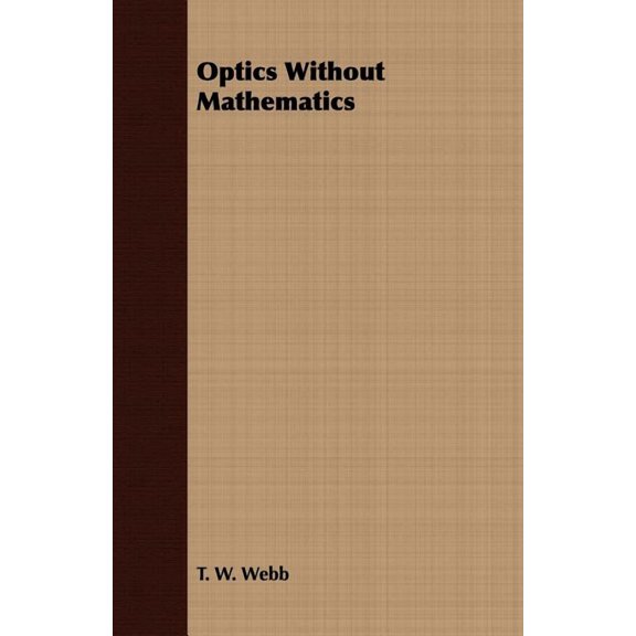 Optics Without Mathematics (Paperback)