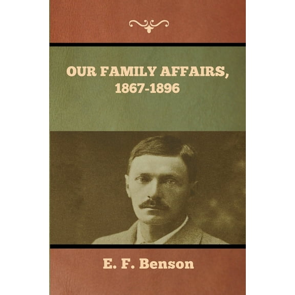Our Family Affairs, 1867-1896, (Paperback)