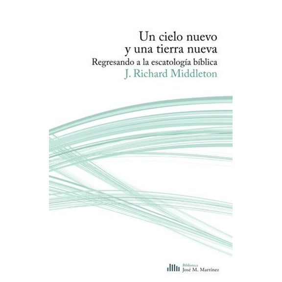 Un Cielo Nuevo y una Tierra Nueva