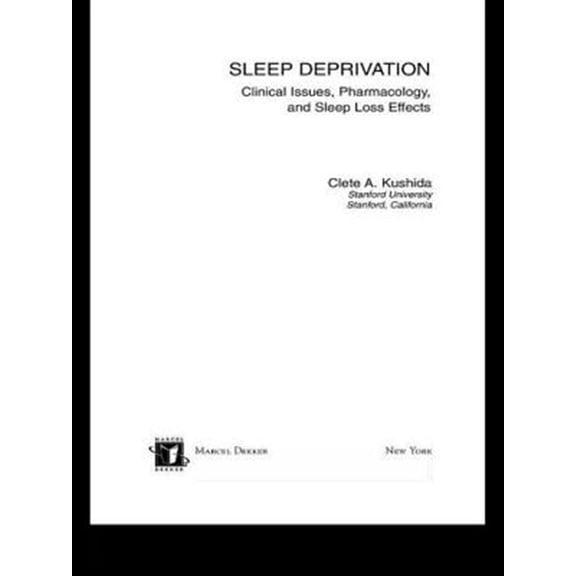 Pre-Owned Lung Biology in Health and Disease: Sleep Deprivation: Clinical Issues, Pharmacology, and Sleep Loss Effects (Hardcover)