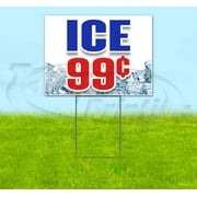 Ice 99¢ (18" x 24") Yard Sign, Includes Metal Step Stake