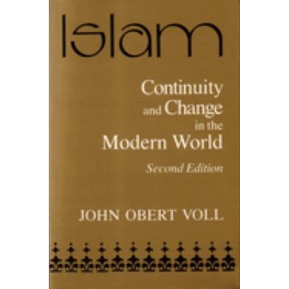 Pre-Owned Islam: Continuity and Change in the Modern World, Second Edition (Paperback) 0815626398 9780815626398