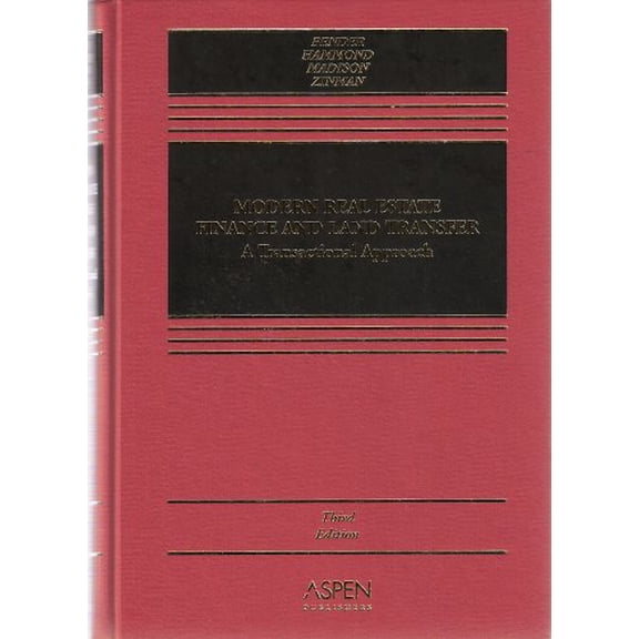 Pre-Owned Modern Real Estate Finance and Land Transfer: A Transactional Approach, 9780735527997, 0735527997, Hardcover, 3 edition