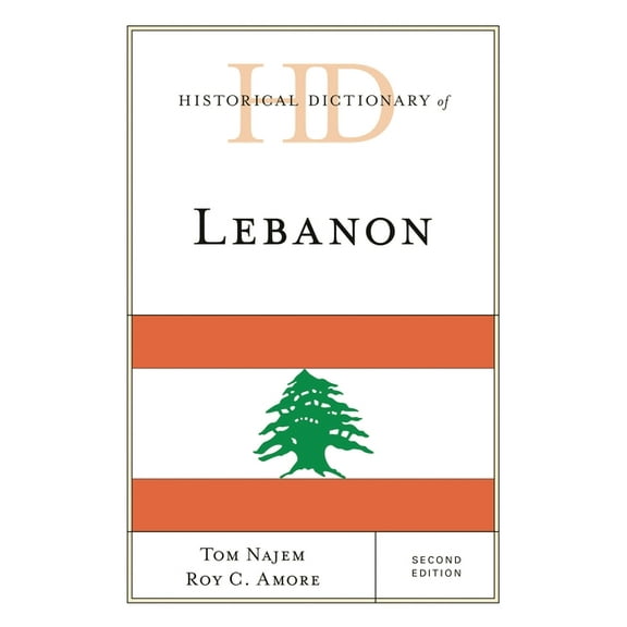 Historical Dictionaries of Asia, Oceania Historical Dictionary of Lebanon, (Hardcover)