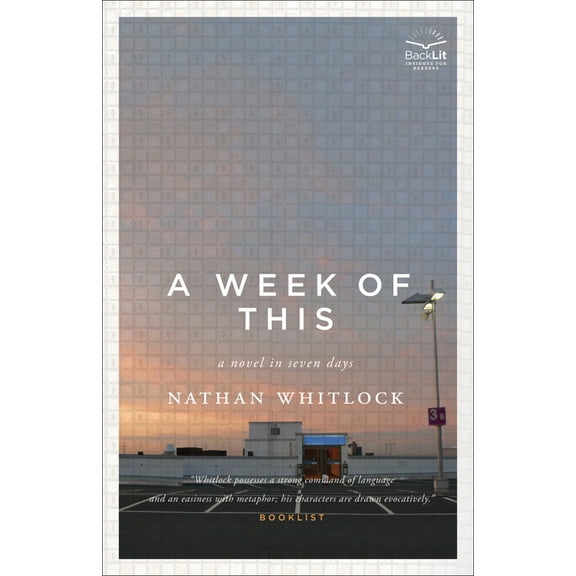 A Week of This : a novel in seven days (Paperback)