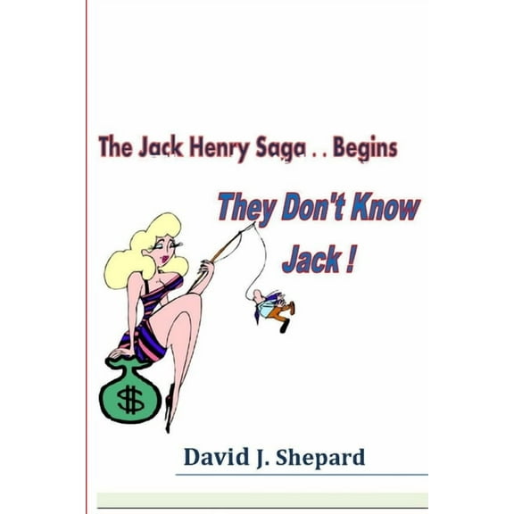 They don't know Jack. .. The Jack Henry Saga Begins, (Paperback)